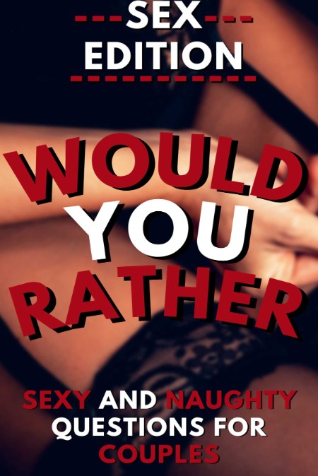 Dirty Would You Rather by Eva Addams