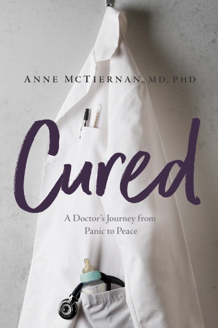 Cured by Anne McTiernan, MD PhD