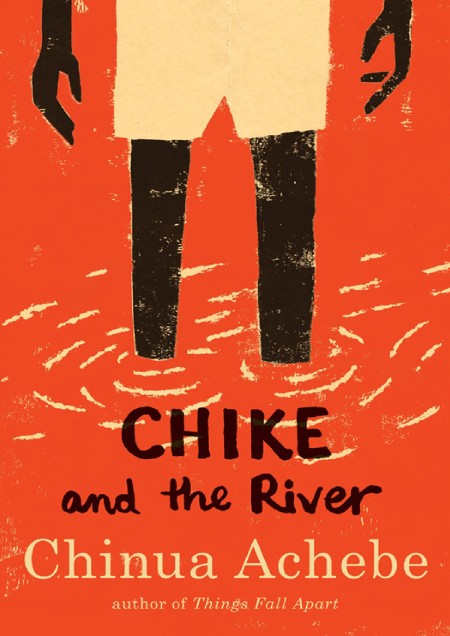 Chike and the River by Chinua Achebe 9e86ccfe9c29ce3c79fe7579f856a6f4