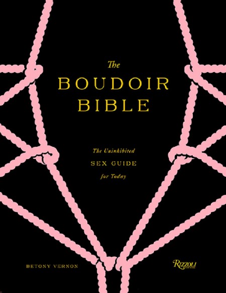 The Boudoir Bible by Betony Vernon