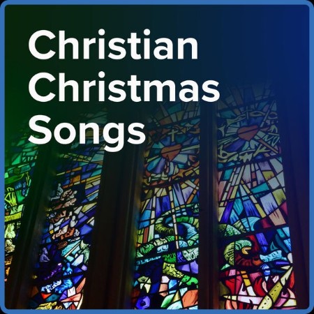 VA - Christian Christmas Songs (2023) 2023