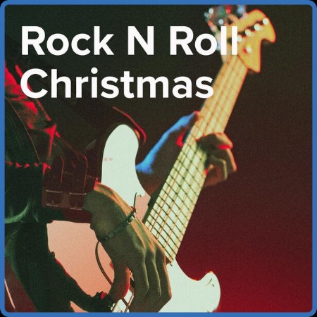 VA - Rock N Roll Christmas Music 2023