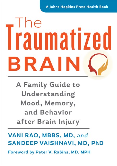The Traumatized Brain by Vani Rao