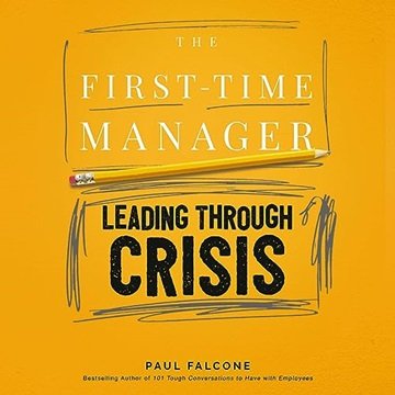 The First-Time Manager: Leading Through Crisis [Audiobook]