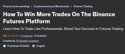 How To Win More Trades On The Binance Futures Platform