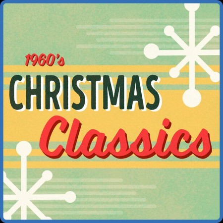 VA - 1960s Christmas Classics: Holiday Oldies 2023