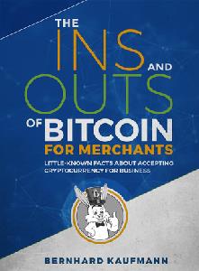 The Ins and Outs of Bitcoin for Merchants