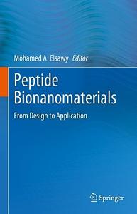 Peptide Bionanomaterials From Design to Application