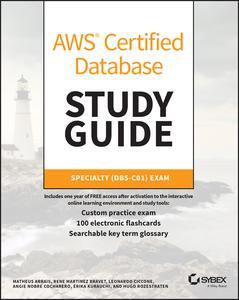 AWS Certified Database Study Guide Specialty (DBS–C01) Exam