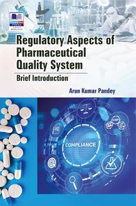 Regulatory Aspects of Pharmaceutical Quality System Brief Introduction
