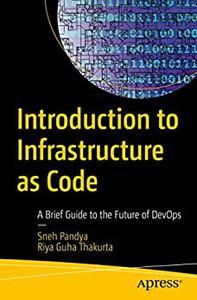 Introduction to Infrastructure as Code A Brief Guide to the Future of DevOps