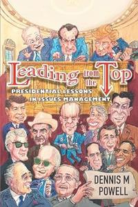 Leading From the Top Presidential Lessons in Issues Management
