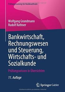 Bankwirtschaft, Rechnungswesen und Steuerung, Wirtschafts- und Sozialkunde, 11. Auflage