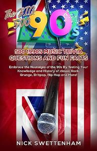 The Big 500 500 1990s Music Trivia Questions and Fun Facts