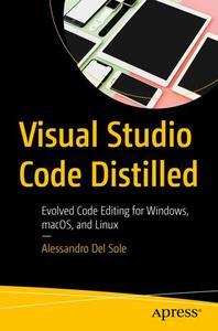 Visual Studio Code Distilled Evolved Code Editing for Windows, macOS, and Linux