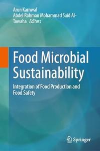 Food Microbial Sustainability Integration of Food Production and Food Safety