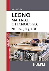 Legno. Materiali e tecnologia NTC2018, EC5, EC8