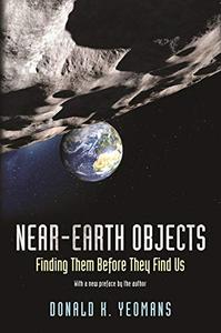 Near–Earth Objects Finding Them Before They Find Us