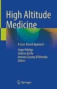 High Altitude Medicine A Case-Based Approach