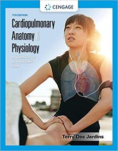 Cardiopulmonary Anatomy & Physiology Essentials of Respiratory Care, 7th Edition (repost)