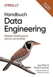 Handbuch Data Engineering Robuste Datensysteme planen und erstellen