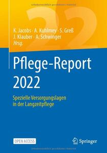 Pflege-Report 2022 Spezielle Versorgungslagen in der Langzeitpflege