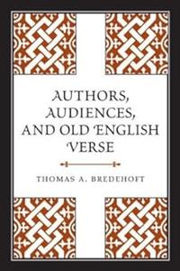 Authors, Audiences, and Old English Verse