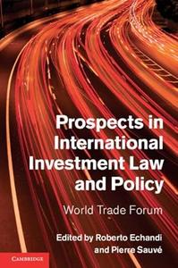 Prospects in International Investment Law and Policy World Trade Forum