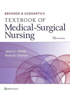 Brunner & Suddarth’s Textbook of Medical-Surgical Nursing (14th Edition)