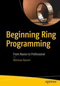 Beginning Ring Programming From Novice to Professional