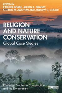 Religion and Nature Conservation (Routledge Studies in Conservation and the Environment)