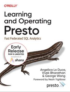 Learning and Operating Presto (5th Early Release)