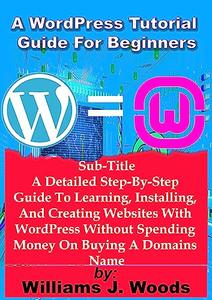 A WordPress Tutorial Guide For Beginners
