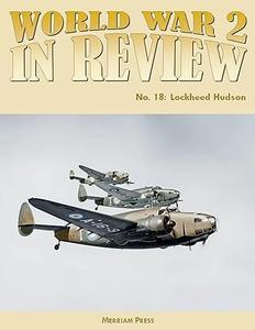 World War 2 In Review No. 18 Lockheed Hudson