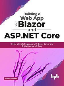 Building a Web App with Blazor and ASP .Net Core Create a Single Page App with Blazor Server and Entity Framework Core