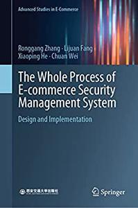 The Whole Process of E-commerce Security Management System Design and Implementation