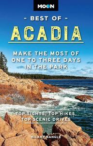 Moon Best of Acadia Make the Most of One to Three Days in the Park (Travel Guide)
