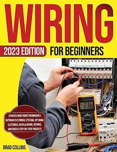 Wiring for Beginners Updated Directions for Indoor & Outdoor Electrical Systems