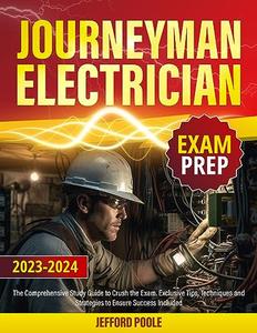 Journeyman Electrician Exam Prep The Comprehensive Study Guide to Crush the Exam at First Try