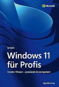 Windows 11 für Profis Insider-Wissen – praxisnah & kompetent