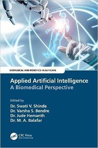 Applied Artificial Intelligence A Biomedical Perspective