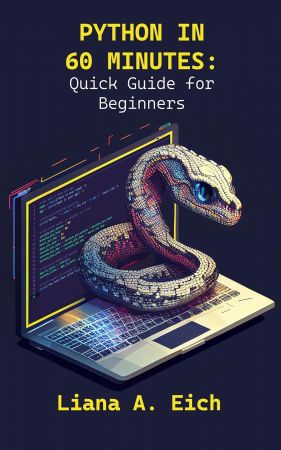 Python in 60 Minutes: Quick Guide for Beginners