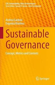 Sustainable Governance Concept, Metrics and Contexts