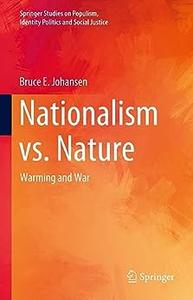 Nationalism vs. Nature Warming and War
