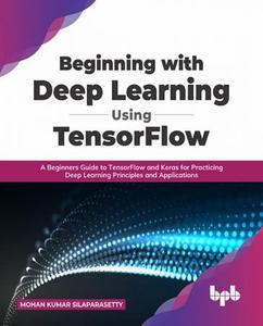 Beginning with Deep Learning Using TensorFlow