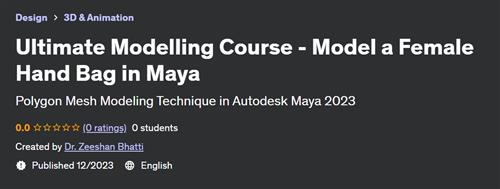 Ultimate Modelling Course – Model a Female Hand Bag in Maya