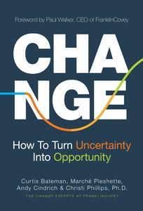 Change How to Turn Uncertainty Into Opportunity