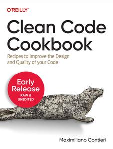Clean Code Cookbook (Fourth Early Release)