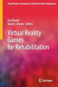 Virtual Reality Games for Rehabilitation