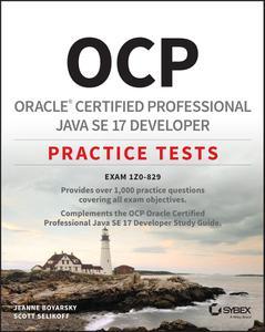 OCP Oracle Certified Professional Java SE 17 Developer Practice Tests Exam 1Z0–829